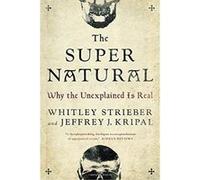 The Super Natural: Why the Unexplained Is Real - [Livre en VO] Whitley Strieber, Jeffrey J Kripal (Auteur)