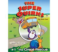 THE SUPER QUIRKS: Superheroes, Super Friends, Super Funny!