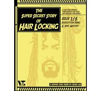 The Super Secret Story of Hair Locking: volume 1