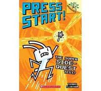 The Super Side-Quest Test!: A Branches Book (Press Start! #6) (Volume 6)