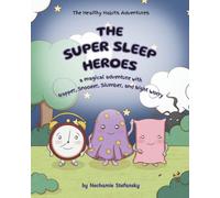 The Super Sleep Heroes: a magical adventure with Napper, Snoozer, Slumber, and Night Worry