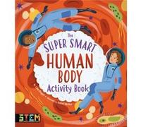 The Super Smart Human Body Activity Book by Lisa Regan Lisa Regan (Auteur)