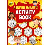 The Super Smart Kids' Activity Book: Educational Puzzles for 5-6 Year Olds! Includes Word Search, Hidden Pictures, Mazes, Math Games, Tracing Practice and More!