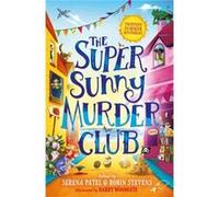 The Super Sunny Murder Club by Serena Patel Paperback Book Serena Patel (Auteur)