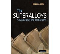 The Superalloys: Fundamentals and Applications