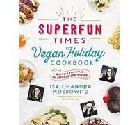 The Superfun Times Vegan Holiday Cookbook