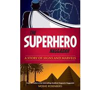 The Superhero Haggadah: A Story of Signs and Marvels