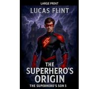 The Superhero's Origin