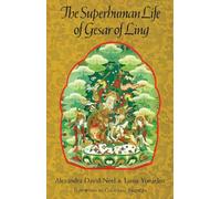 The Superhuman Life Of Gesar Of Ling