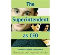The Superintendent As Ceo John R. Hoyle, Lars G. Bjork, Thomas Glass, Virginia Collier (Auteur)