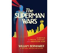 The Superman Wars A Battle for Truth, Justice, and an American Icon - William Bernhardt - Permuted Press - ebook (ePub) - Livre