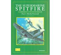 The Supermarine Spitfire: A Comprehensive Guide for the Modeller