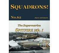 The Supermarine Spitfire Mk I: The Beginning - the Regular Squadrons
