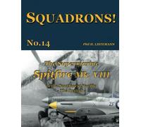 The Supermarine Spitfire Mk. VIII: in the Southwest Pacific - The British