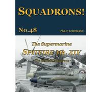 The Supermarine Spitfire Mk XIV: The British Squadrons