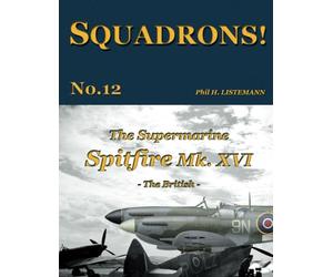 The Supermarine Spitfire Mk. XVI: The British