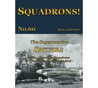 The Supermarine Spitfire: The Australian Squadrons in Western Europe and the Med