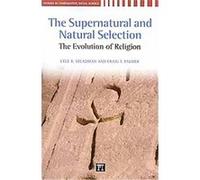 The Supernatural and Natural Selection, Studies in Comparative Social Science Craig T. Palmer, Lyle B. Steadman (Auteur)