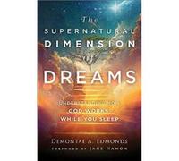 The Supernatural Dimension of Dreams Understanding How God Works While You Sleep by Jane Hamon Jane Hamon (Auteur)