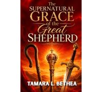 The Supernatural Grace of the Great Shepherd