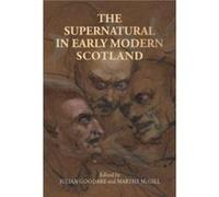 The Supernatural in Early Modern Scotland The Supernatural in Early Modern Scotland (Auteur)