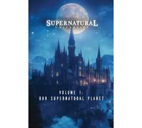 The Supernatural University: Volume 1: Our Supernatural Planet