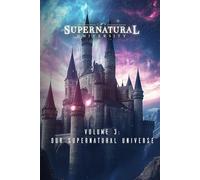 The Supernatural University: Volume 3: Our Supernatural Universe
