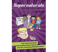 The Supernaturals and the Amazing Multiplication