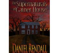 The Supernaturals Of Gatner House