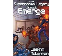 The Supernormal Legacy: Book 3: Emerge (3)