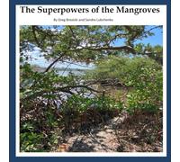 The Superpowers of Mangroves