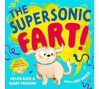 The Supersonic Fart!: From the bestselling Dinosaur that Pooped illustrator