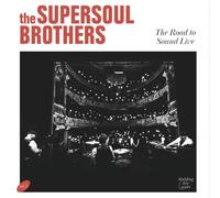 The Supersoul Brothers The Road To Sound Live