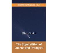 The Superstition of Omens and Prodigies: Biblioteca Obscura No. 9