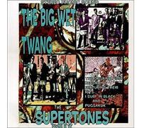 The Supertones - Big Wet Twang