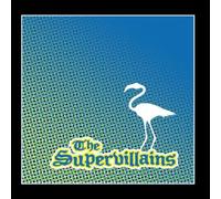 The Supervillains - Postcards From Paradise