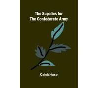 The Supplies For The Confederate Army