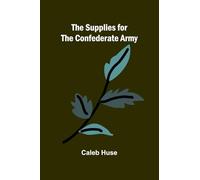 The Supplies for the Confederate Army