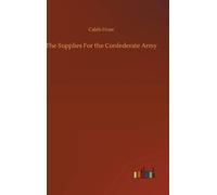 The Supplies For The Confederate Army