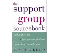 The Support Group Sourcebook: What They Are, How You Can Find One, and How They Can Help You by Linda L. Klein (2000-04-07)