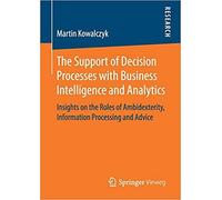 The Support Of Decision Processes With Business Intelligence And Analytics