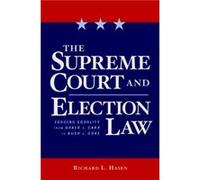 The Supreme Court and Election Law by Richard Hasen Richard L. Hasen (Auteur)
