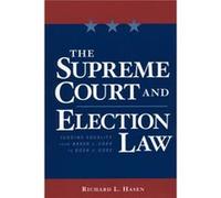 The Supreme Court and Election Law by Richard Hasen Richard L. Hasen (Auteur)