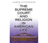 The Supreme Court And Religion In American Life, Vol. 1