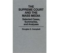 The Supreme Court and the Mass Media Douglas S. Campbell (Auteur)