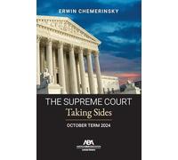 The Supreme Court October Term 2024: Taking Sides