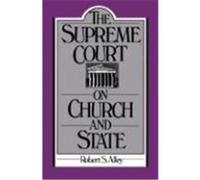 The Supreme Court on Church and State Robert S. Alley (Auteur)