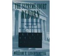 The Supreme Court Reborn William E. Leuchtenburg (Auteur)