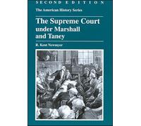 The Supreme Court Under Marshall and Taney