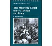 The Supreme Court under Marshall and Taney by R. Kent University of Connecticut Newmyer R. Kent Newmyer (Auteur)